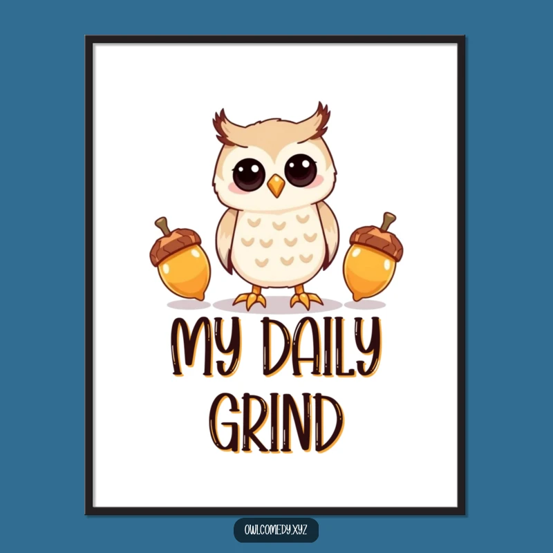 Funny Kawaii Owl Acorn Juggling Poster - Whimsical Wall Art - Funny Gift