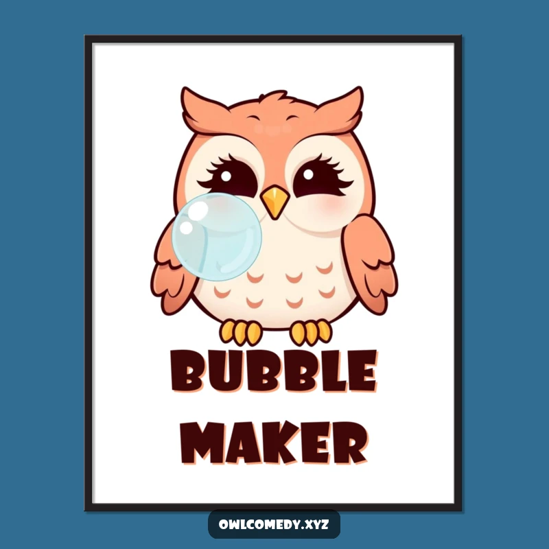 Funny Kawaii Owl Bubble Blowing Poster - Playful Wall Art for Any Room