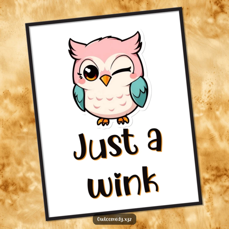 Funny Kawaii owl poster, owl winking with a grin, mischievous art, playful decor, humorous wall art.
