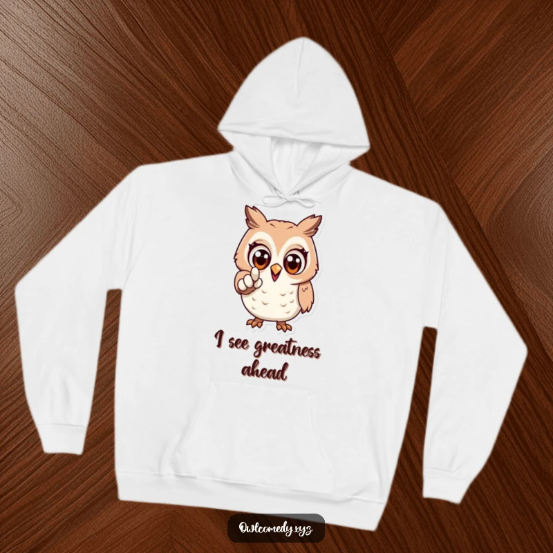 Funny hoodie with a design of an excited owl character with wide eyes, pointing forward, symbolizing eagerness and progress.