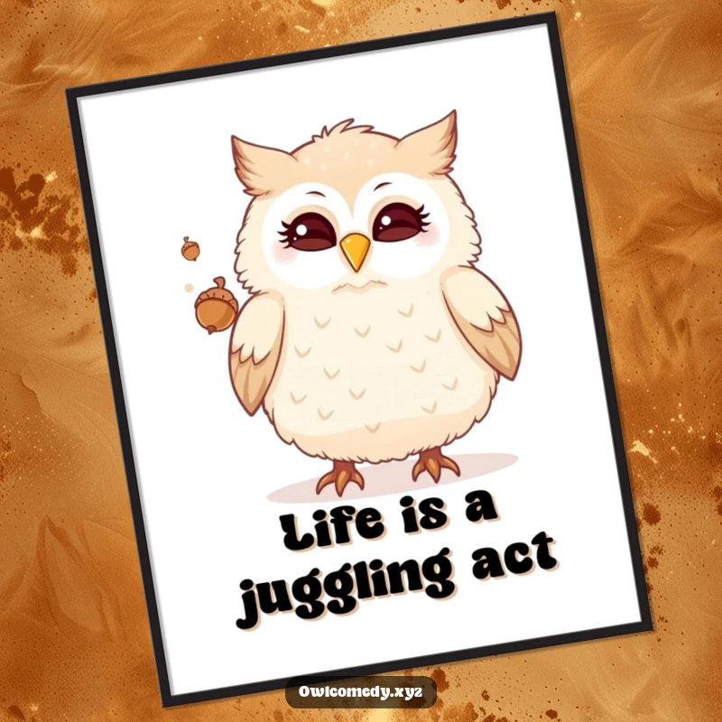 Funny Free Printable Wall Art depicting a fluffy owl winking and juggling acorns, creating a humorous and eye-catching piece.