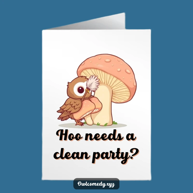 Free Printable Funny Owl Cleaning Birthday Card - Whimsical Downloadable Gift
