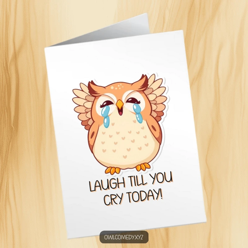 Funny Free Printable Birthday Card showing a plump kawaii owl crying with laughter, wings akimbo, ready to send joy.