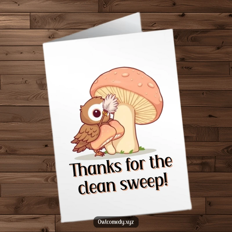 Funny free printable thank you card featuring an owl using a feather duster to playfully clean a very large mushroom.