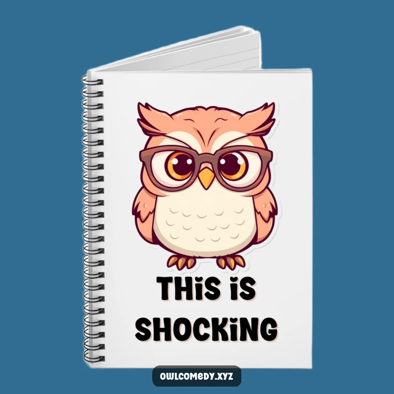 Funny Surprised Owl Notebook: Jot Down Your Amazement - Hilarious Gift